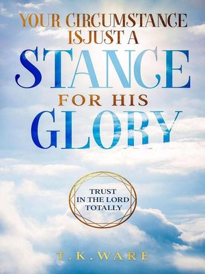 cover image of Your Circumstance is Just a Stance for His Glory